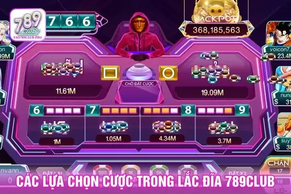 Các lựa chọn đặt cược trong xóc đĩa online 789club