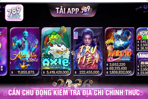 Cần chủ động kiểm tra địa chỉ chính thức của cổng game