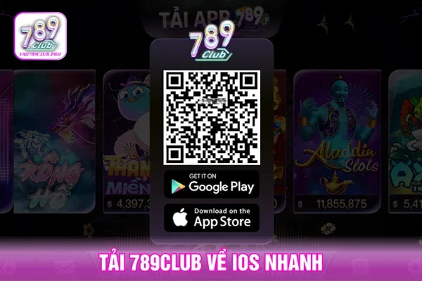 Tải ứng dụng 789CLUB về điện thoại iPhone nhanh